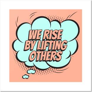 We rise by lifting others - Comic Book Graphic Posters and Art